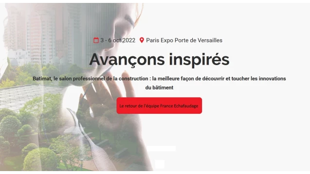 Le salon BATIMAT&nbsp;2022, une belle exp&eacute;rience&thinsp;! France &Eacute;chafaudage